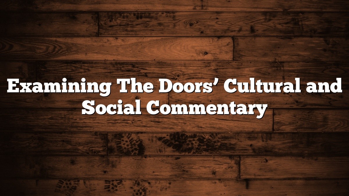 Examining The Doors’ Cultural and Social Commentary