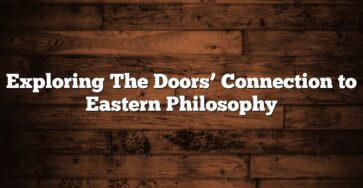 Exploring The Doors’ Connection to Eastern Philosophy