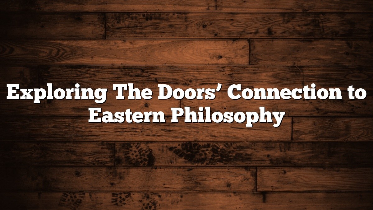 Exploring The Doors’ Connection to Eastern Philosophy