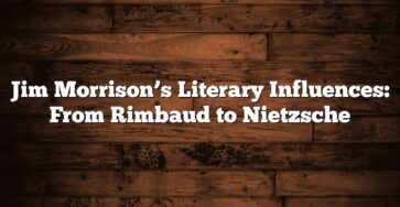 Jim Morrison’s Literary Influences: From Rimbaud to Nietzsche