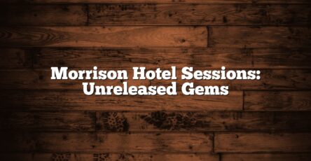 Morrison Hotel Sessions: Unreleased Gems