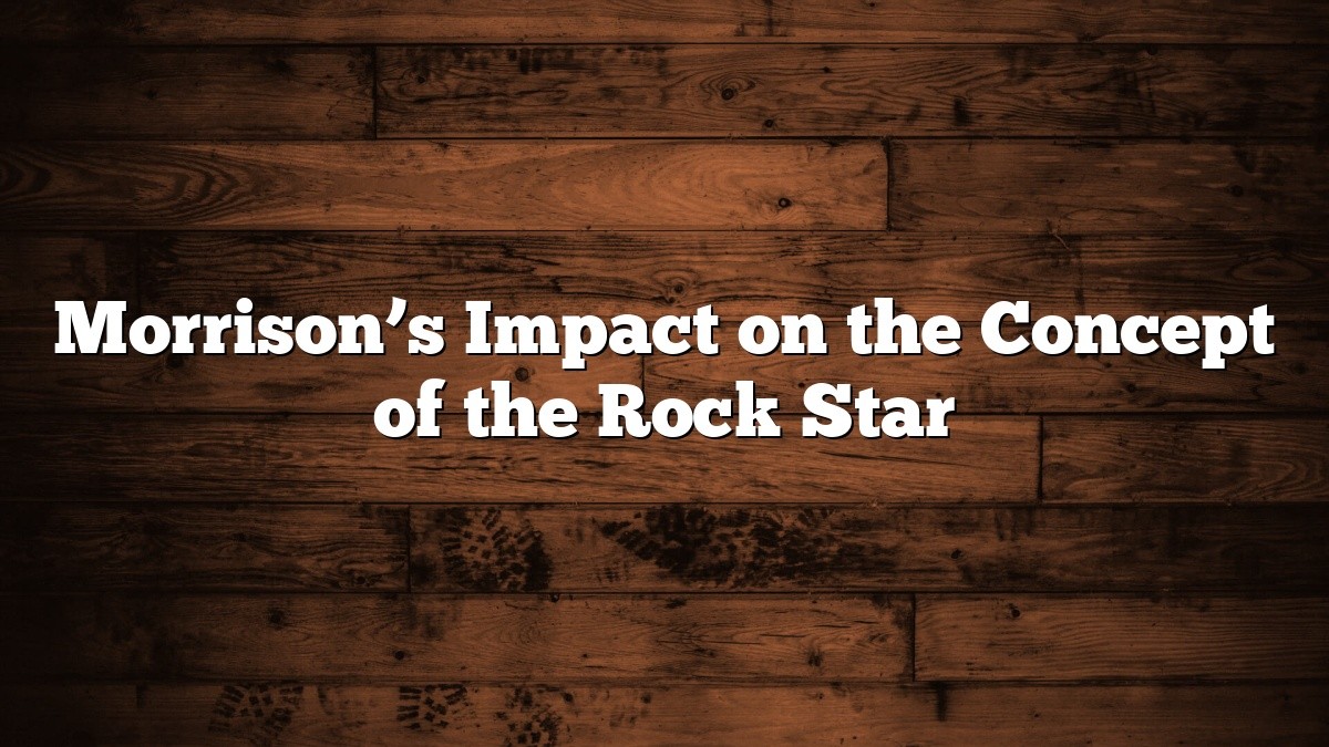 Morrison’s Impact on the Concept of the Rock Star