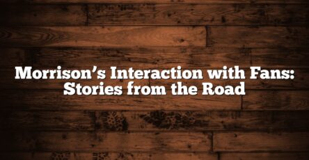 Morrison’s Interaction with Fans: Stories from the Road