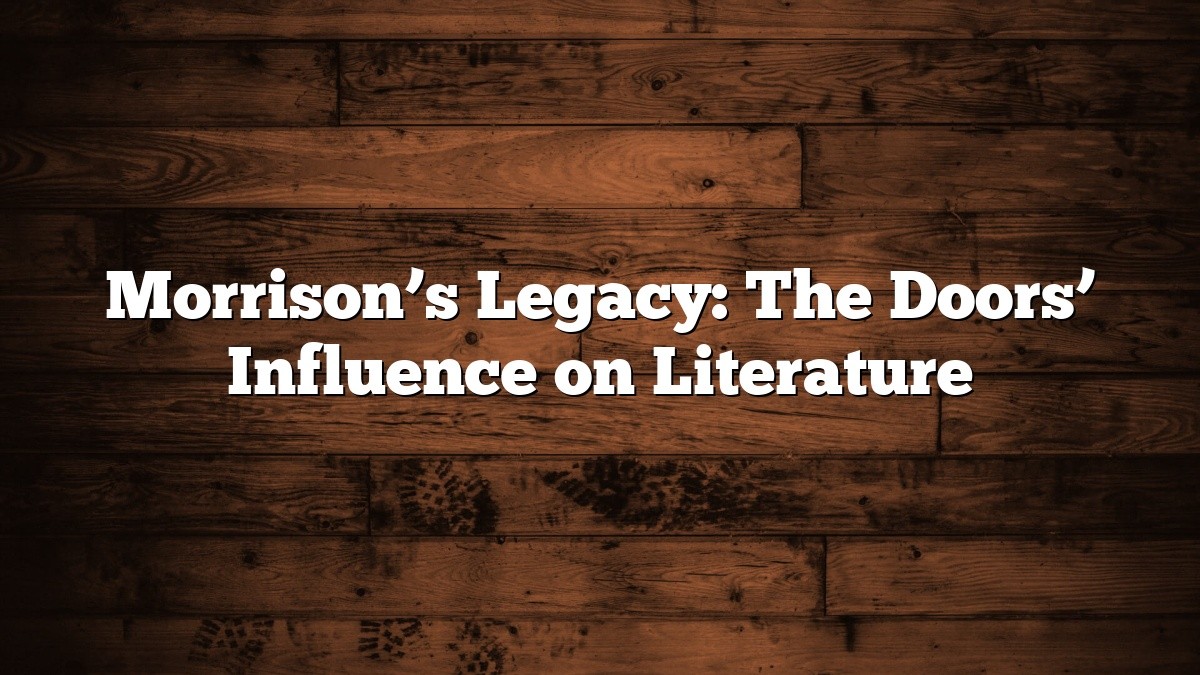 Morrison’s Legacy: The Doors’ Influence on Literature