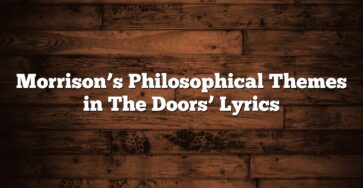 Morrison’s Philosophical Themes in The Doors’ Lyrics