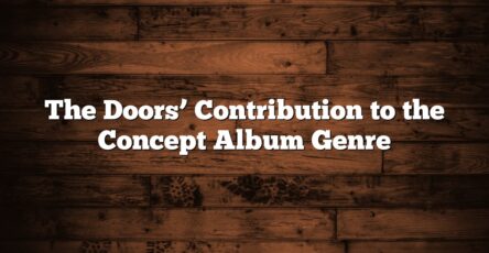 The Doors’ Contribution to the Concept Album Genre