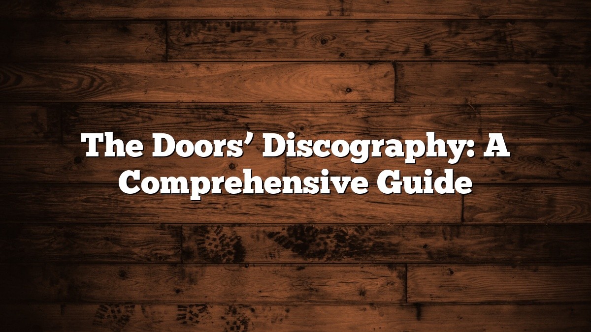 The Doors’ Discography: A Comprehensive Guide – TheDoors