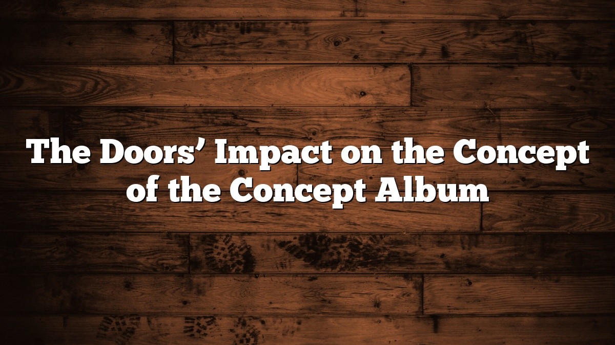 The Doors’ Impact on the Concept of the Concept Album