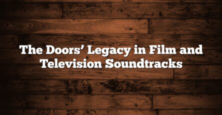 The Doors’ Legacy in Film and Television Soundtracks