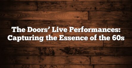 The Doors’ Live Performances: Capturing the Essence of the 60s