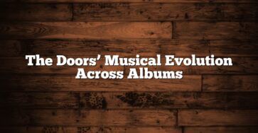 The Doors’ Musical Evolution Across Albums