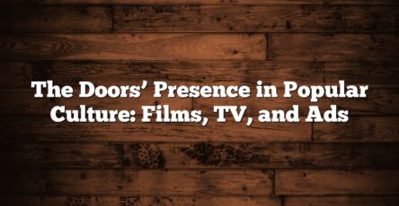 The Doors’ Presence in Popular Culture: Films, TV, and Ads