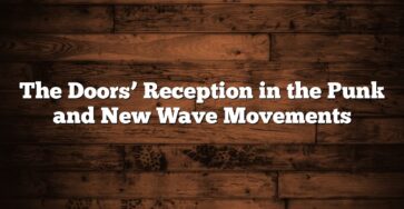 The Doors’ Reception in the Punk and New Wave Movements