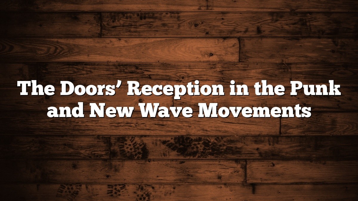 The Doors’ Reception in the Punk and New Wave Movements