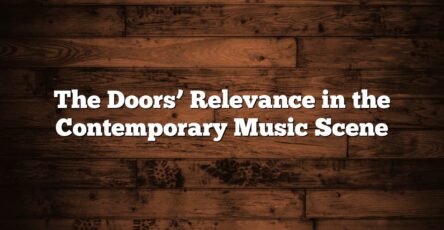 The Doors’ Relevance in the Contemporary Music Scene