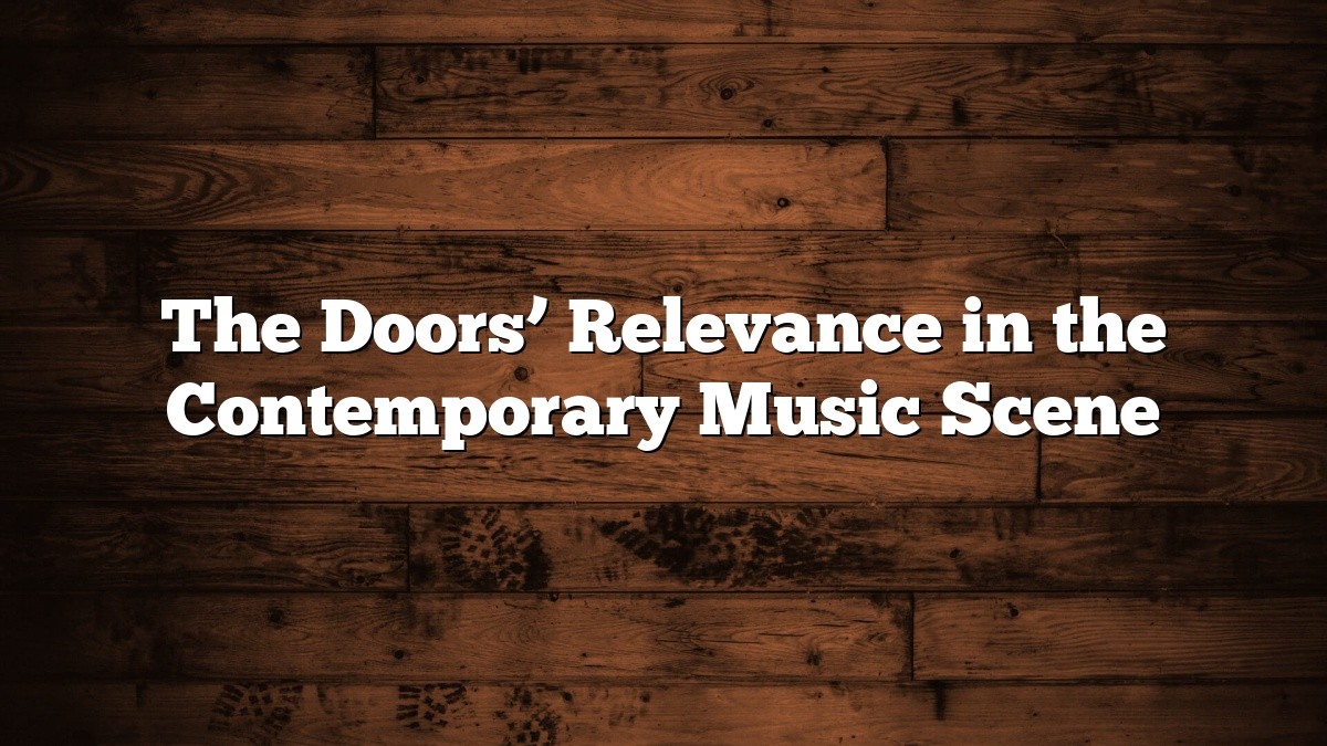 The Doors’ Relevance in the Contemporary Music Scene