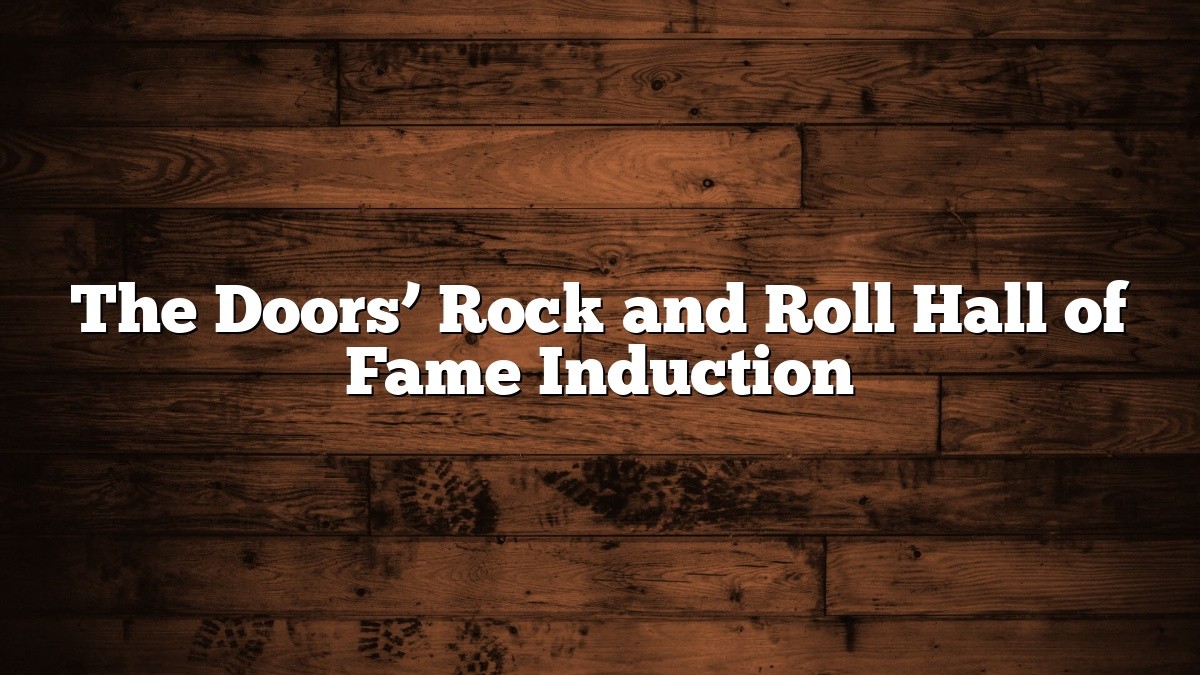 The Doors’ Rock and Roll Hall of Fame Induction